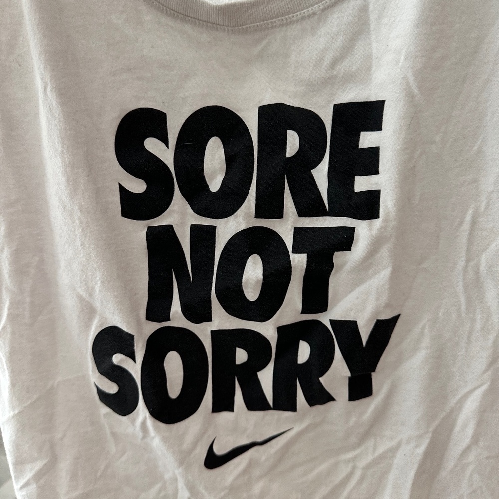 Nike sore not sorry Tee
